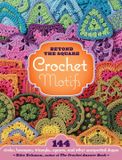 Beyond Storey Books Beyond The Square Crochet Motifs