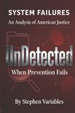 UnDetected: Libri GmbH System Failures: An Analysis of American Justice- UnDetected Paperback