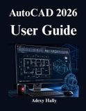 AutoCAD Independently Published AutoCAD 2026 User Guide