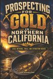 Prospecting Libri GmbH Prospecting For Gold In Northern California