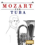 Mozart for Tuba: 10 Easy Themes for Tuba Beginner Book Paperback