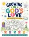GROWING IN GOD’S LOVE: A Coloring & Activity Book for Kids Ages 4–8