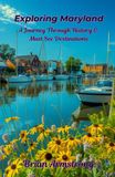 Exploring Maryland: A Journey Through History & Must See Destinations