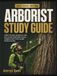 ARBORIST STUDY GUIDE 2027-2028: 1,300+ Practice Questions with Full Answer Rationales Across Chapters and 3 Full-Length Practice Exams