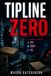 Tipline Zero: A Gripping Police Procedural Thriller of Anonymous Tips, Internal Affairs, and Deadly Conspiracy