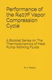 Performance of the R407F Vapor Compression Cycle: Issue of A Booklet Series on The Thermodynamics of Heat Pump Working Fluids