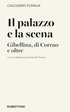 Il palazzo e la scena. Gibellina, di Corrao e oltre