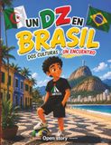 DZ en Brasil: Dos Culturas, Un Encuentro: Libro Infantil Ilustrado con Preguntas y Páginas para Colorear