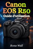 Canon EOS R50 Guide de l'utilisateur