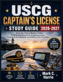 USCG CAPTAIN’S LICENSE STUDY GUIDE 2026-2027