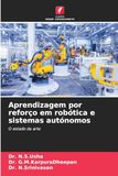 Aprendizagem por reforço em robótica e sistemas autónomos: O estado da arte