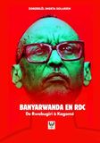 BANYARWANDA EN RDC: DE RWABUGIRI À KAGAMÉ
