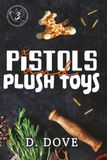 Pistols and Plush Toys