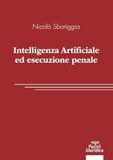 Intelligenza artificiale ed esecuzione penale