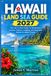 HAWAII LAND SEA GUIDE 2027: Your All-in-One Guide to Attractions, Cuisine, Culture, Lodging, and Seamless Island-to-Island Travel