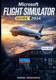Microsoft Flight Simulator Guide 2024 Paperback