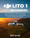 DJI Lito 1 User Guide for Beginners