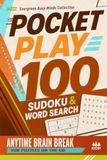 Pocket Play: 100 Anytime Brain Break Sudoku & Word Search Puzzles: Fun Puzzles on the Go