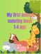 My first animal coloring book: My First Animal Coloring Book – 37 Big, Simple Drawings with Bold Lines for Toddlers (Ages 1-4)