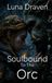 Soulbound To The Orc: An Enemies To Lovers Gentle Giant's Survival Romance