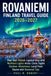 Rovaniemi Finland Travel Guide 2026–2027: Plan Your Finnish Lapland Stay with Northern Lights Arctic Circle Sights Outdoor Adventures Local Food Sauna and Seasonal Tips