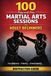 100 Independently Published 100 Plug-And-Play Martial Arts Sessions for Adult Beginners