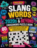 SLANG WORDS from the 2020s & Beyond: 80 Fun Crossword Puzzles Featuring Today's Slang, Internet Lingo, Social Media Terms, Texting Expressions, Pop Culture, and Modern Everyday Vocabulary
