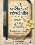 Jak Icecat Jak wychować czytelnika w erze smartfonów?: Poradnik dla rodziców i nauczycieli