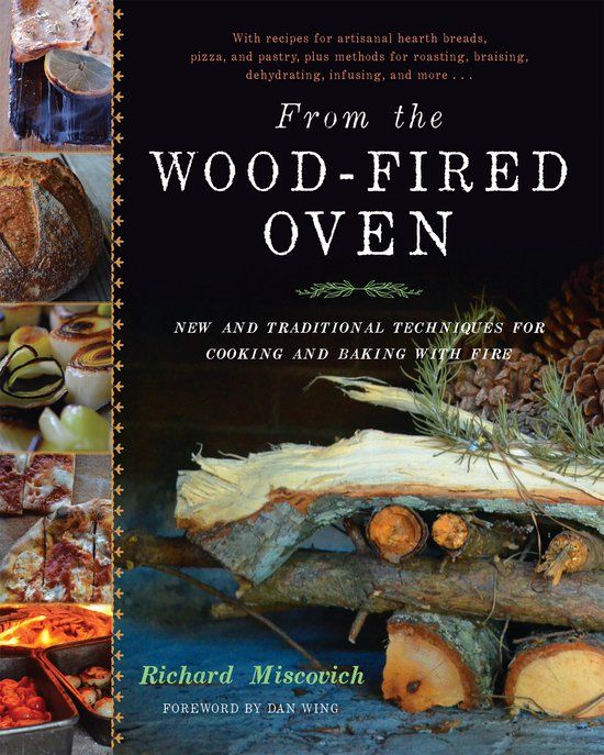 From Chelsea Green Publishing Co From The Wood Fired Oven Hardcover