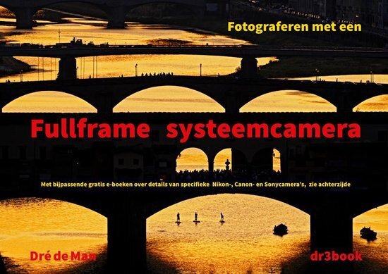 Boeken Fotograferen met een Fullframe systeemcamera - Dr? de Man