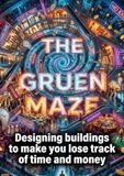 The Gruen Maze: Designing buildings to make you lose track of time and money 9783565207688