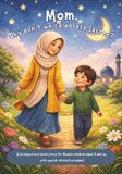 Mom, Independently Published Mom, why don´t we celebrate Easter? Picture book story for muslim children aged 4 and up, with special interactive pages! Ramadan