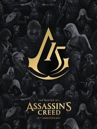 The Making of Assassin's Creed: 15th Anniversary Edition (Hardcover)