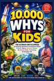 10,000 Libri GmbH 10,000 Why's for Kids 2026: The Ultimate Encyclopedia of Amazing Questions and Answers About Science, Space, Animals, Nature, the Human Body, Technology & Everyday Life age 7-12