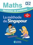 Mathématiques CE2 Méthode de Singapour: Résolution de problèmes - Cahier d'exercices