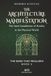 The Architecture of Manifestation: The Mind That Realizes Book 3 - The Inner Installation of Reality in the Physical World
