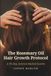 The Rosemary Oil Hair Growth Protocol: A 90-Day, Science-Backed System for Healthier, Fuller-Looking Hair