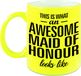 Bellatio Decorations Shoppartners Bv This is what an awesome maid of honour looks like tekst cadeau mok / beker - neon geel - 330 ml - Bruiloft getuige kado