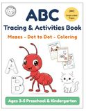 ABC Tracing & Activities Book: Fun Mazes, Dot to Dot, and Coloring Activities for Ages 3–5