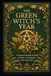 The Green Witches Year: A Practical Seasonal Grimoire of Herbs, Land Spirits, and Living Craft