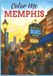 Color Me Memphis: An Adult Coloring Book Inspired by Memphis Music, Culture, and the Mississippi River