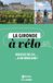 La Gironde à vélo: Boucles de 2h... à un week-end !