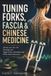 DIAPASONS Fascia & Médecine Chinoise : Techniques 128 Hz et 136,1 Hz pour Points Déclencheurs, Méridiens et Relaxation Corporelle Totale