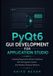 PyQt6 Independently Published Game Development Programming and Application Design- PyQt6 GUI Development For Application Studio