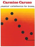 Carmine Caruso - Musical Calisthenics for Brass Musique d'Ensemble