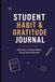 Student Habit & Gratitude Journal: 100 Days of Study Habits, Focus and Gratitude for School & College