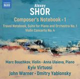 Outhere Naxos Marc Bouchkov, Anna Ulaieva, Kyiv Virtuosi, John Warner, Dmirty Yablonsky - Shor: Composer's Notebook, Vol. 1 (CD)