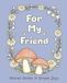 For My Friend: Shared Smiles & Simple Joys