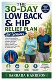 The 30-Day Low Back & Hip Relief Plan for Seniors