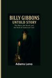 Billy Gibbons Untold Story